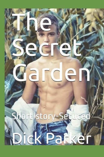 The Secret Garden Short Story-Secuced