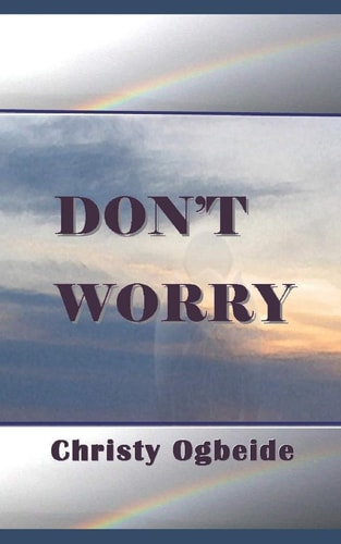 Don't Worry Peace Be with You!