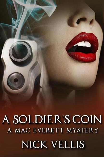 A Soldiers Coin: A Mac Everett Mystery