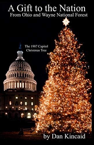 A Gift to the Nation From Ohio and Wayne National Forest - The 1987 Capitol Christmas Tree