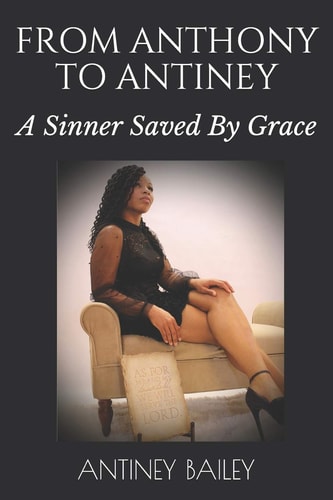 From Anthony to Antiney A Sinner Saved By Grace