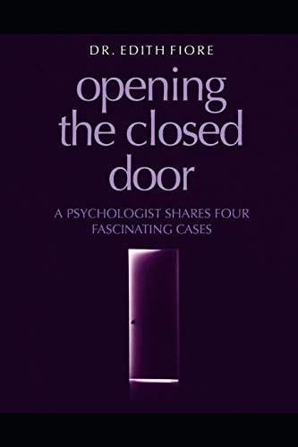 Opening the Closed Door A Psychologist Shares Four Fascinating Cases