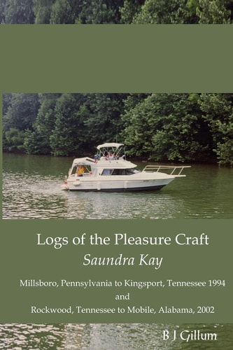 Down the Rivers on a Chainsaw Logs of the Pleasure Craft Saundra Kay