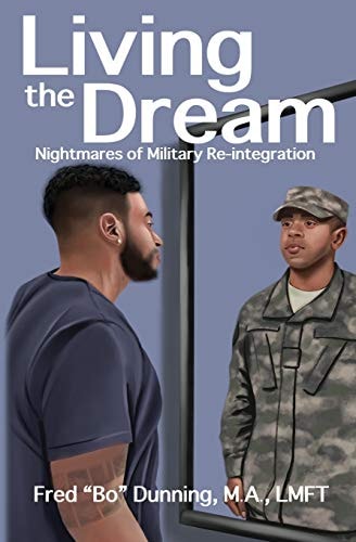 Living the Dream Nightmares of Military Reintegration