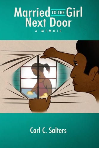 Married to the Girl Next Door The True Story of How Two Young People Stayed Together Against All Odds