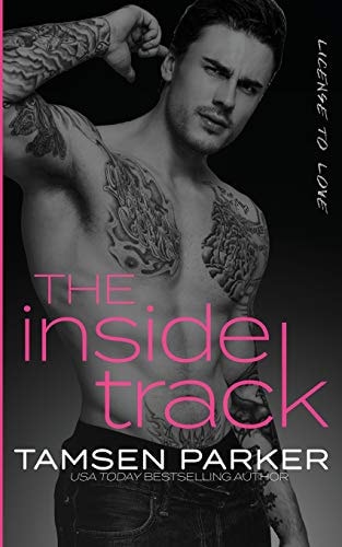 The Inside Track A License to Love Novel