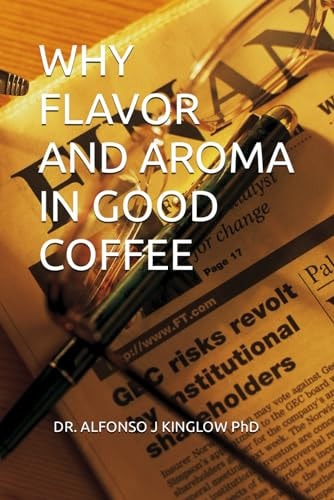 Why Flavor and Aroma in Good Coffee