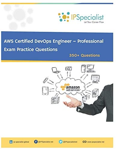 AWS Certified DevOps Engineer - Professional Exam Practice Questions 350+ Questions