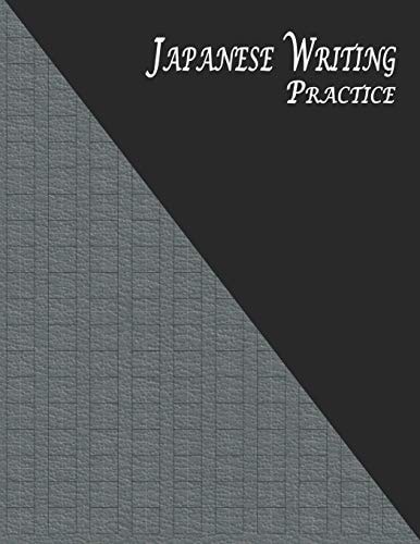 Japanese Writing Practice A Book for Kanji, Kana, Hiragana, Katakana & Genkouyoushi Alphabet - Textured (Black Gray)