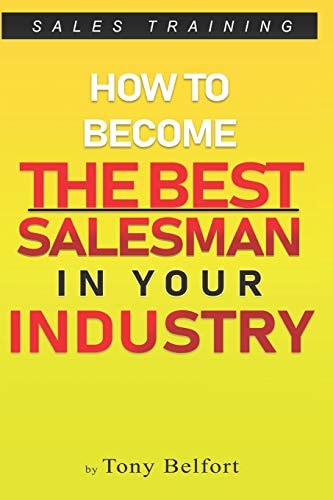 Sales Training How to Deal with Objections, Secrets Techniques for Prospecting, and How to Find Success in Selling