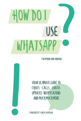 How Do I Use WhatsApp?! For IPhone and Android