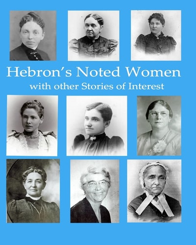 Hebron's Noted Women with Other Stories of Interest