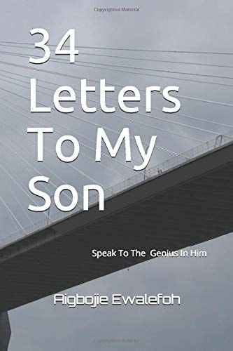 34 Letters to My Son Speak to the Genius in Him