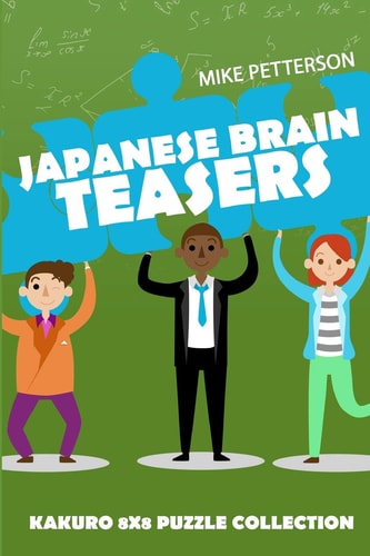 Japanese Brain Teasers Kakuro 8x8 Puzzle Collection