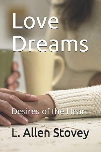 Love Dreams Desires of the Heart