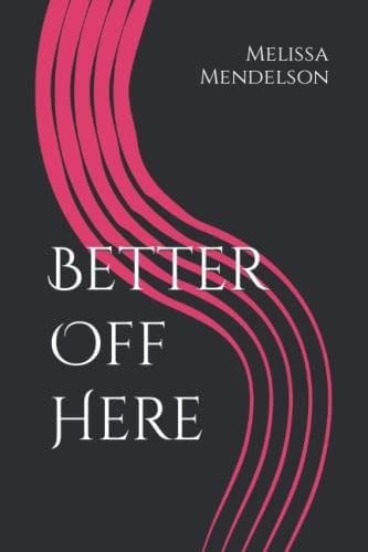 Better Off Here