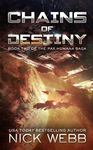 Chains of Destiny (Episode #2 The Pax Humana Saga)