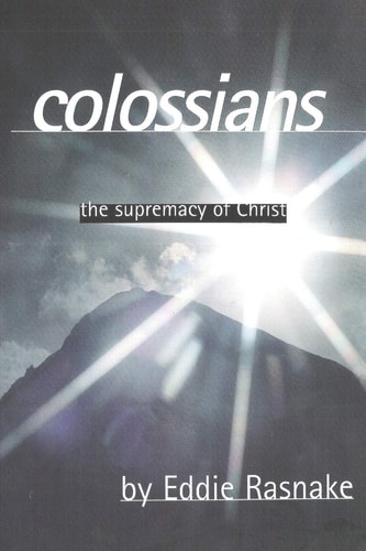 Colossians The Supremacy of Christ