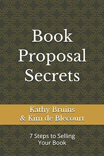 Book Proposal Secrets 7 Steps to Selling Your Book