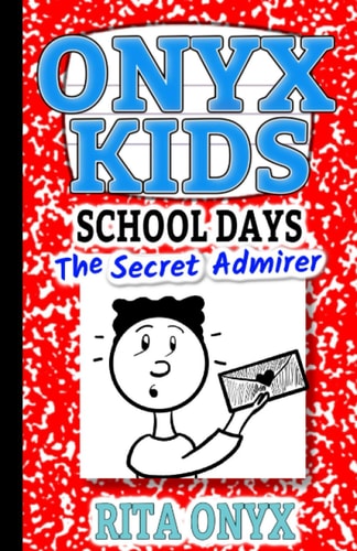 Onyx Kids Shiloh's School Dayz The Secret Admirer