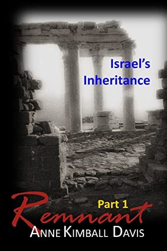 Remnant, Part 1 Israel's Inheritance