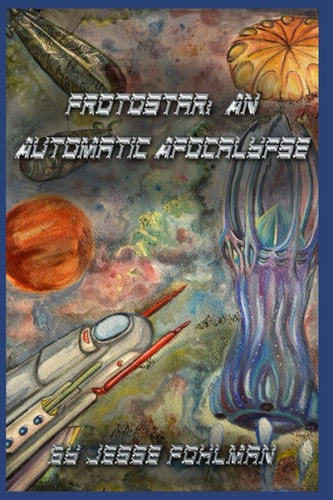 Protostar An Automatic Apocalypse