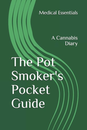 The Pot Smoker's Pocket Guide A Cannabis Diary