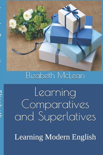 Learning Comparatives and Superlatives Learning Modern English