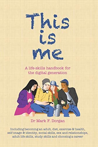 This Is Me A Life-Skills Handbook for the Digital Generation