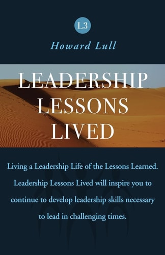 Leadership Lessons Lived Strengthening the Foundation of Your Leadership Lessons Learned