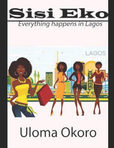 Sisi Eko Everything Happens in Lagos