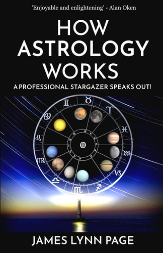 How Astrology Works A Professional Stargazer Speaks Out!