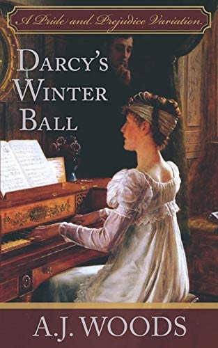 Darcy's Winter Ball A Pride and Prejudice Variation