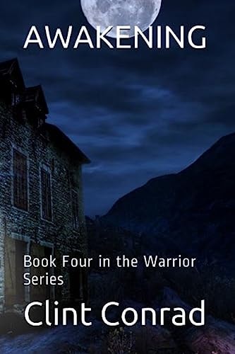 Awakening Book Four in the Warrior Series