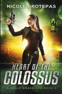 Heart of the Colossus A Steampunk Space Opera Adventure