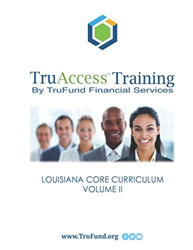 TruAccess Training Louisiana Core Curriculum, Volume II