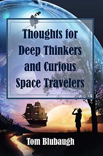 Thoughts for Deep Thinkers and Curious Space Travelers Living Lessons God Taught Me