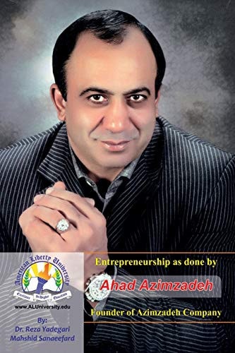 Entrepreneurship As Done by Ahad Azimzadeh The Founder of Azimzadeh Company