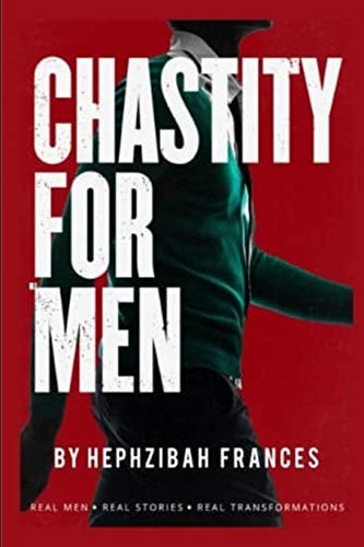 Chastity For Men Real Men...Real Stories... Real Transformations...