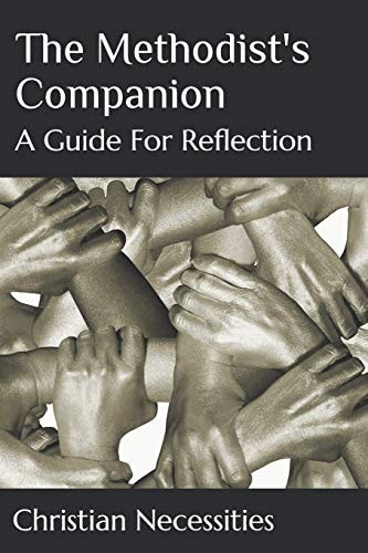 The Methodist's Companion A Guide for Reflection