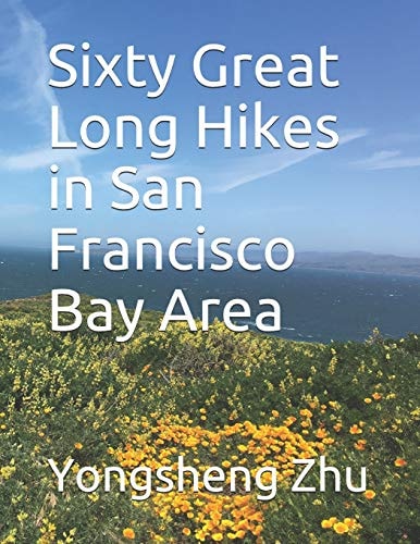 Sixty Great Long Hikes in San Francisco Bay Area