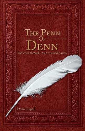 The Penn of Denn The World Through Denn Coloured Glasses