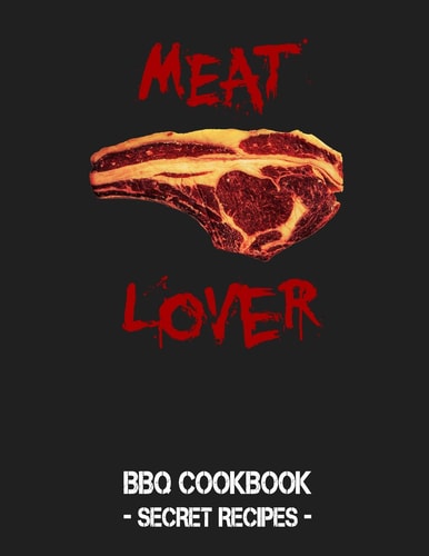 Meat Lover Grey BBQ Cookbook - Secret Recipes for Men