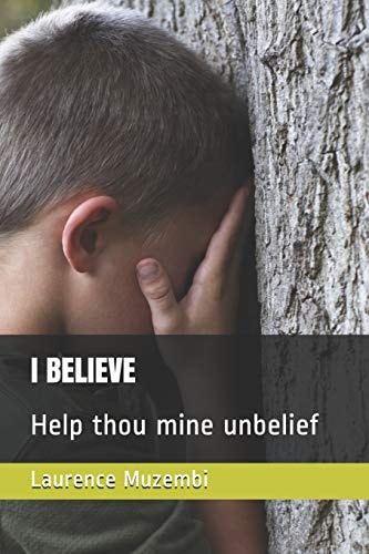 I Believe Help Thou Mine Unbelief