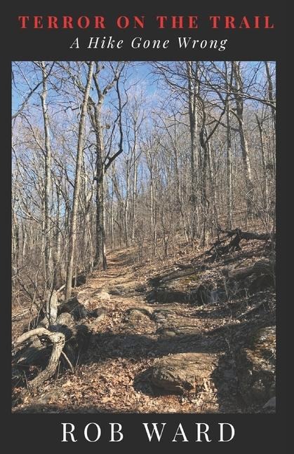 Terror On The Trail: A Hike Gone Wrong