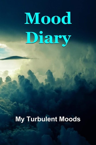 Mood Diary My Turbulent Moods