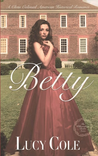 Betty A Sweet Colonial American Historical Romance (Large Print Edition)