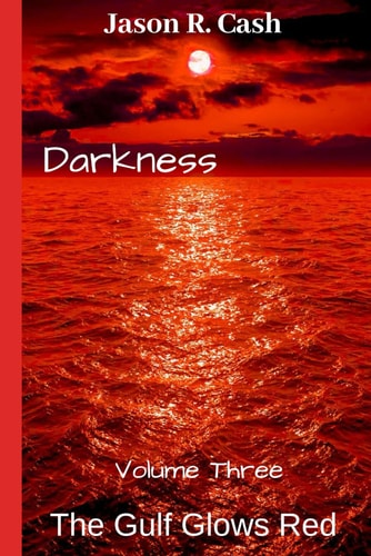 Darkness Volume Three - The Gulf Glows Red