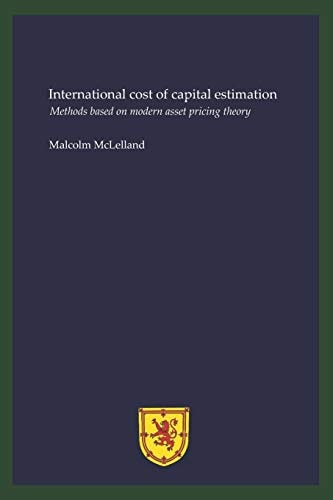 International Cost of Capital Estimation Methods Based on Modern Asset Pricing Theory