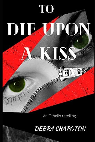 To Die Upon a Kiss A Gender-Swapped Retelling of Othello